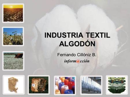 INDUSTRIA TEXTIL ALGODÓN Fernando Cillóniz B.