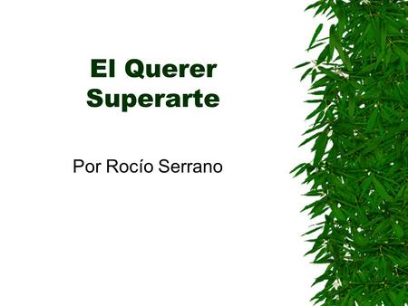 El Querer Superarte Por Rocío Serrano.