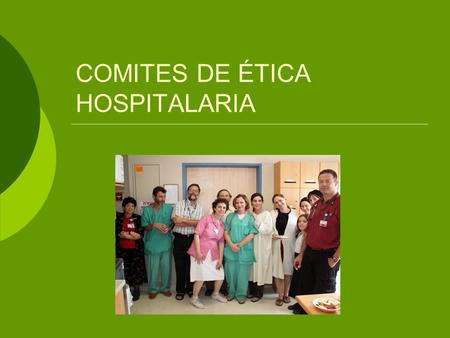 COMITES DE ÉTICA HOSPITALARIA
