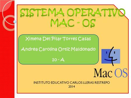 Ximena Del Pilar Torres Casas Andrea Carolina Ortiz Maldonado 10 - A INSTITUTO EDUCATIVO CARLOS LLERAS RESTREPO 2014.