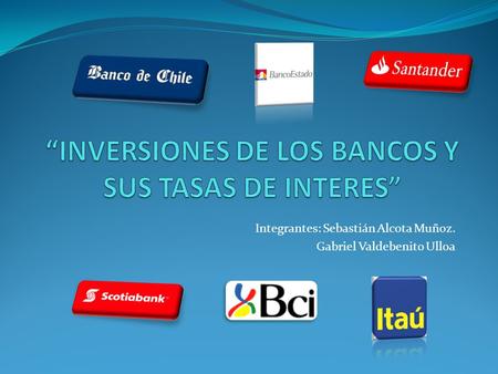 Integrantes: Sebastián Alcota Muñoz. Gabriel Valdebenito Ulloa.