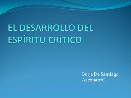 EL DESARROLLO DEL ESPÍRITU CRÍTICO