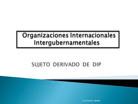 Organizaciones Internacionales Intergubernamentales