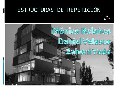 ESTRUCTURAS DE REPETICIÓN