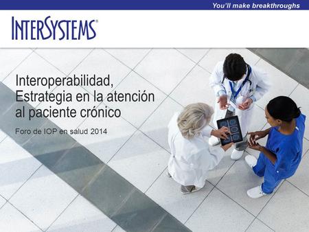 Interoperabilidad, Estrategia en la atención al paciente crónico