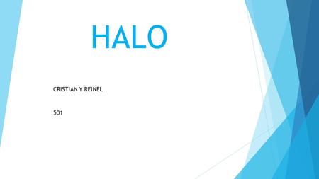 HALO CRISTIAN Y REINEL 501.  Halo Halo es un video juego con 4 clases de juegos que son.