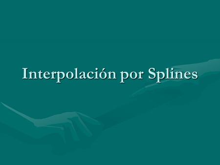 Interpolación por Splines