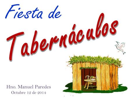 Fiesta de Tabernáculos Hno. Manuel Paredes Octubre 12 de 2014