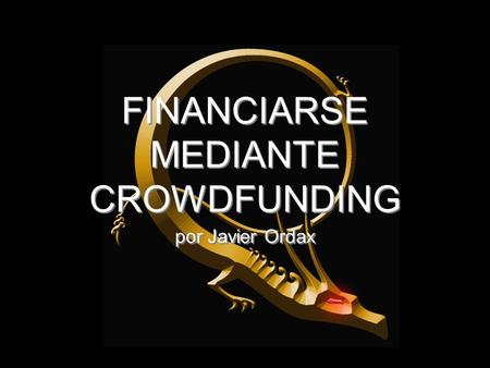 FINANCIARSE MEDIANTE CROWDFUNDING por Javier Ordax.