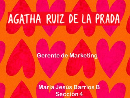 María Jesús Barrios B Sección 4 Gerente de Marketing.