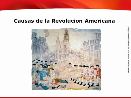 TEKS 8C: Calculate percent composition and empirical and molecular formulas. Causas de la Revolucion Americana.