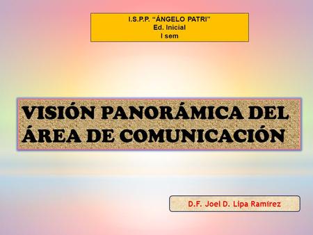VISIÓN PANORÁMICA DEL ÁREA DE COMUNICACIÓN