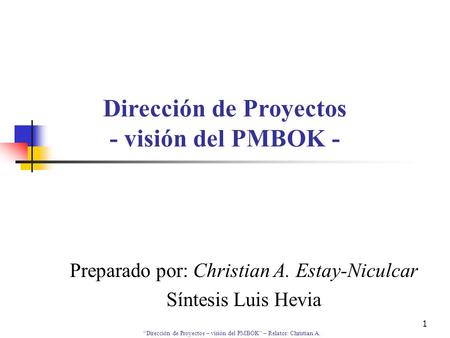 Dirección de Proyectos - visión del PMBOK -