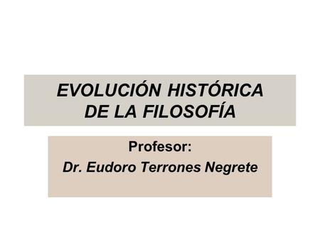 EVOLUCIÓN HISTÓRICA DE LA FILOSOFÍA