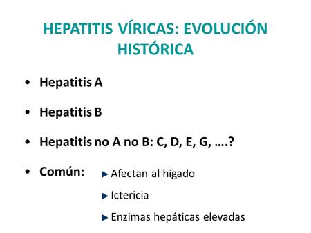 HEPATITIS VÍRICAS: EVOLUCIÓN HISTÓRICA