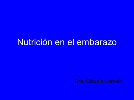 1 Nutrición en el embarazo Dra. Claudia Lamela. MADREMADRE ALIMENTACIÒN O2 + Nut.