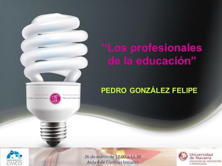 PEDRO GONZÁLEZ FELIPE “Los profesionales de la educación”