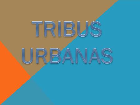 TRIBUS URBANAS.