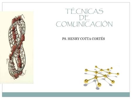 TÉCNICAS DE COMUNICACIÓN