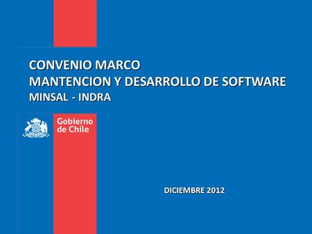 DICIEMBRE 2012 CONVENIO MARCO MANTENCION Y DESARROLLO DE SOFTWARE MINSAL - INDRA.