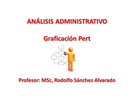 El PERT ( Program Evaluation and Review Technique )