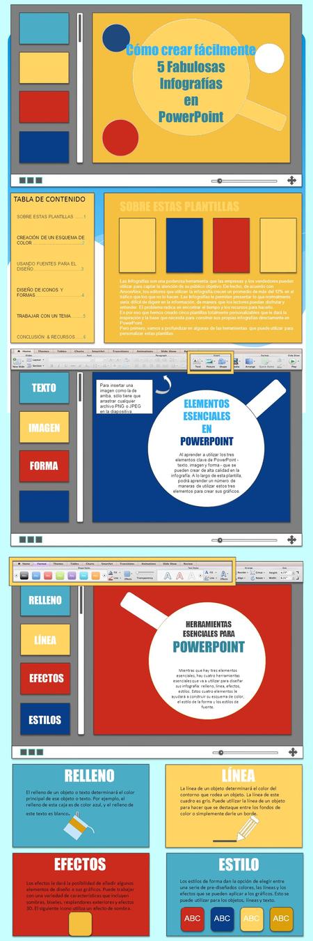 Cómo crear fácilmente 5 Fabulosas Infografías en PowerPoint TABLA DE CONTENIDO SOBRE ESTAS PLANTILLAS......1 CREACIÓN DE UN ESQUEMA DE COLOR... ………………………….2.