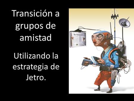 Transición a grupos de amistad