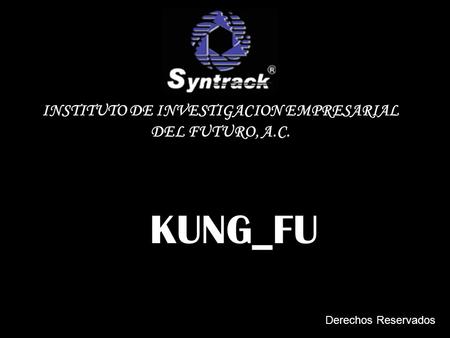 KUNG_FU INSTITUTO DE INVESTIGACION EMPRESARIAL DEL FUTURO, A.C. Derechos Reservados.