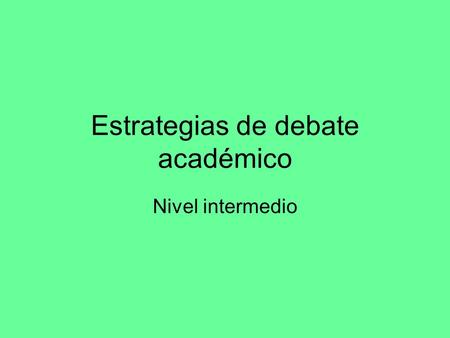 Estrategias de debate académico