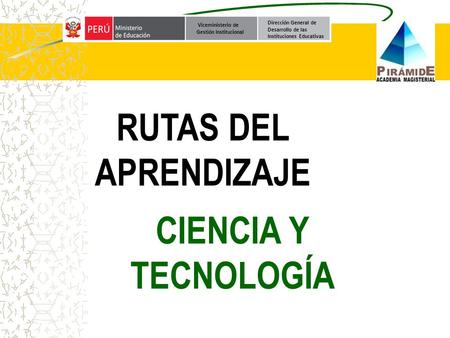 RUTAS DEL APRENDIZAJE CIENCIA Y TECNOLOGÍA