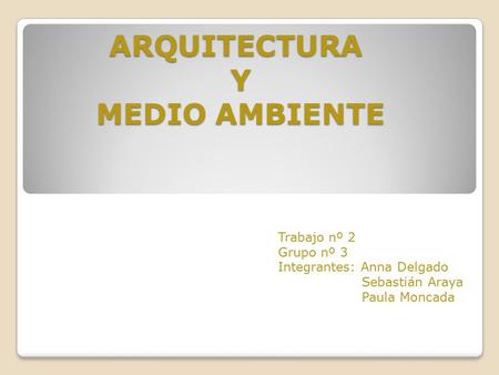 ARQUITECTURA Y MEDIO AMBIENTE