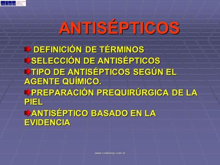 ANTISÉPTICOS DEFINICIÓN DE TÉRMINOS SELECCIÓN DE ANTISÉPTICOS