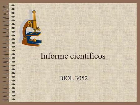Informe científicos BIOL 3052.
