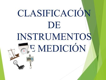 CLASIFICACIÓN DE INSTRUMENTOS DE MEDICIÓN