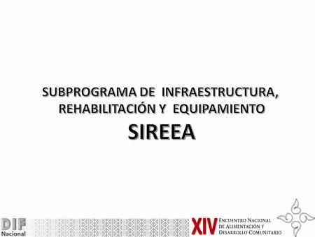 Seguimiento del SIREEA por Etapa Comprobación parcial Además de este 28%, 8 SEDIF presentaron modificaciones al PIREEA por cambio de localidades, de.