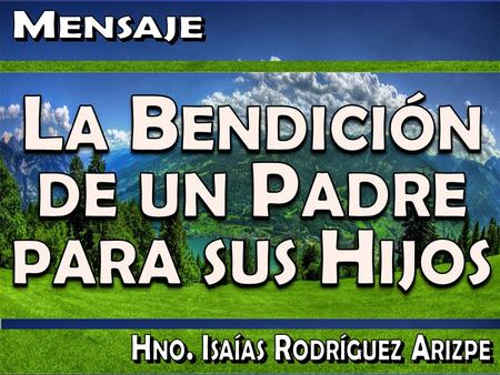 La Bendición de un Padre para sus Hijos