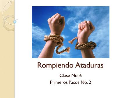 Clase No. 6 Primeros Pasos No. 2