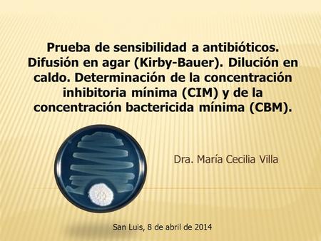 Prueba de sensibilidad a antibióticos. Difusión en agar (Kirby-Bauer)