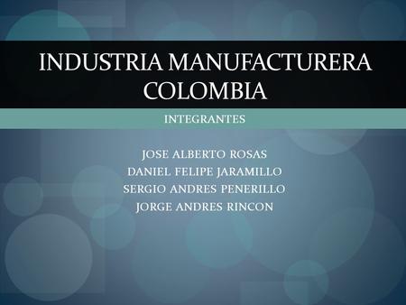 INDUSTRIA MANUFACTURERA COLOMBIA