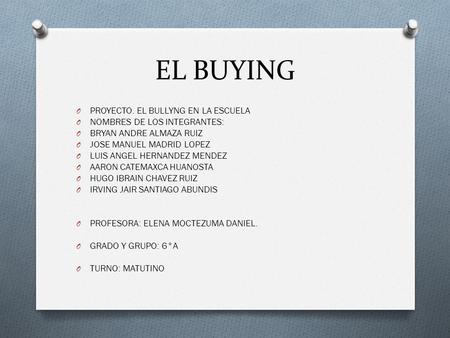 EL BUYING PROYECTO. EL BULLYNG EN LA ESCUELA