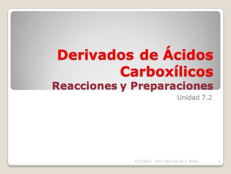 Derivados de Ácidos Carboxílicos Reacciones y Preparaciones