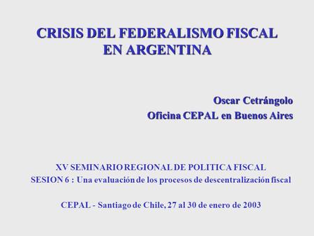 CRISIS DEL FEDERALISMO FISCAL EN ARGENTINA