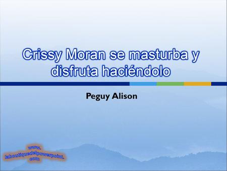 Peguy Alison  ¡Hola, chicos! Para los que no me conocéis soy Juan y dirijo una sala de fiestas de mi ciudad. Mi amiga Peguy me ha pedido que os ofrezca.