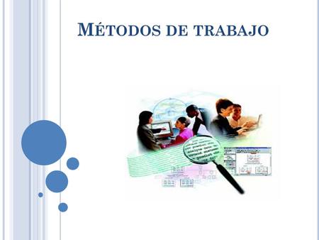 Métodos de trabajo.