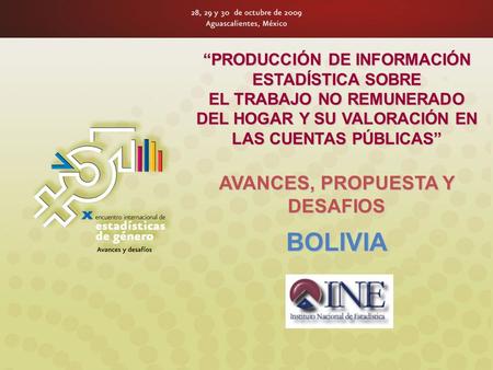 “PRODUCCIÓN DE INFORMACIÓN ESTADÍSTICA SOBRE EL TRABAJO NO REMUNERADO DEL HOGAR Y SU VALORACIÓN EN LAS CUENTAS PÚBLICAS” AVANCES, PROPUESTA Y DESAFIOS.