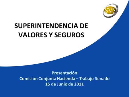 SUPERINTENDENCIA DE VALORES Y SEGUROS