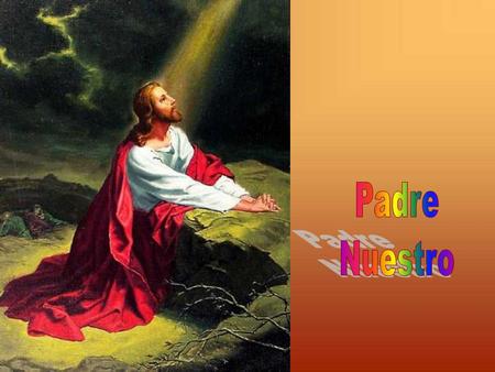 Padre Nuestro.