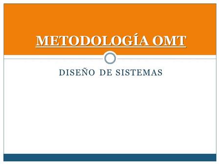 METODOLOGÍA OMT Diseño de sistemas.