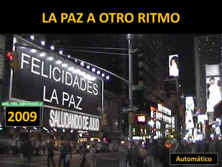 2009 LA PAZ A OTRO RITMO Automático LA PAZ Año 1930 (churubamba) (Estas escuchando “Collita”)