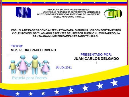 JUAN CARLOS DELGADO TUTOR: MSc. PEDRO PABLO RIVERO PRESENTADO POR: l